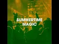 Summertime Magic