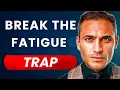 Always Tired Here s How to FIX the Brain-Based Fatigue Trap