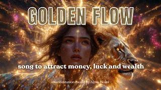  golden flow official video manifest abundance wealth u0026 divine alignment