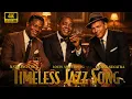 Lagu Timeless Jazz \u0026 Soul Classics | Louis Armstrong ,nat King Cole, Frank Sinatra |Vintage Jazz