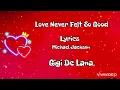 Gigi De Lana and The Gigi Vibes cover - Love Never Felt So Good - Michael Jackson - Lyrics