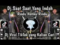 Download Lagu DJ SAAT SAAT YANG INDAH | DJ MENGAPA SELALU KAU SAKITI HATIKU VIRAL TIK TOK 2025