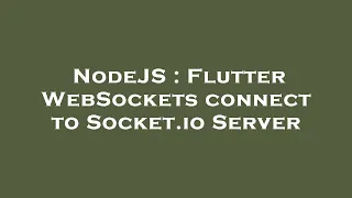 NodeJS Flutter WebSockets connect to Socket io Server