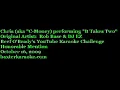 Rob Base & DJ EZ - It Takes Two - YouTube Karaoke Challenge - 10/16/2009