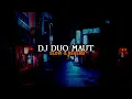 Download Lagu DJ DUO MAUT (Slow \u0026 Reverb)🎧