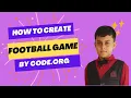 How to create football game by code org