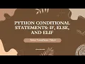 Python Tutorial Series - 6 Python Conditional Statements If Else and Elif Explained