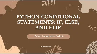 Python Tutorial Series - 6 Python Conditional Statements If Else and Elif Explained