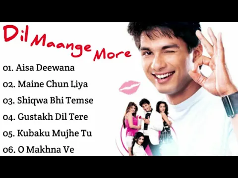 Download MP3 Dil Maange More Movie All Songs Jukebox | Shahid Kapoor, Tulip Joshi, Soha Ali Khan | INDIAN MUSIC