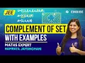 Complement of Set with Examples for JEE 2023 JEE Mathematics Namrata Jaysinghani Embibe