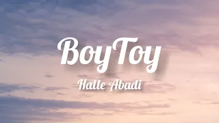 Halle Abadi BOYTOY Lyrics  Halle Abadi BOYTOY Lyrics