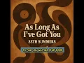Download Lagu As Long As I've Got You (+ : Seth Summers + lyrics)