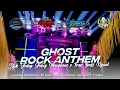 Download Lagu DJ GHOST x ROCK ANTHEM || EMA OJORBOLES feat BONGO BARBAR