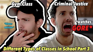 Different Types of Classes in School (PART 3)