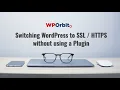 Switching WordPress to SSL HTTPS without using a Plugin