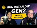 Run Dataflow Gen 2 from a Fabric notebook