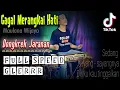 Gagal Merangkai Hati ( maulana wijaya ) dongkrek jaranan version by yayan jandut Mantap Bassnya