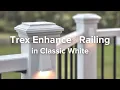 Explore Trex Enhance Railing in Classic White at Lowe s