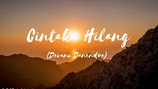 Lirik Cintakh Hilang || Devano Danendra || Official Lirik