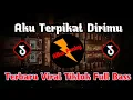 Lagu DJ AKU TERPIKAT DIRIMU VIRAL TIKTOK FULL BASS