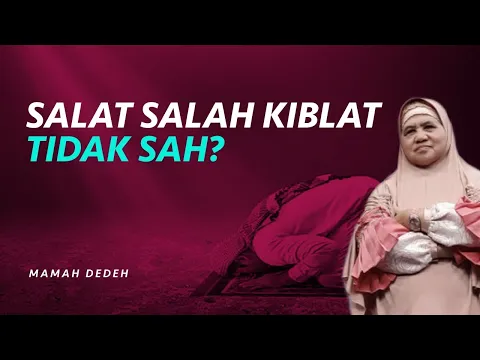 Sahkah Jika Salat Salah Kiblat Tanpa Disengaja