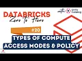 20 Databricks Computes - All Purpose Job Access Modes Cluster Policies Cluster Permissions