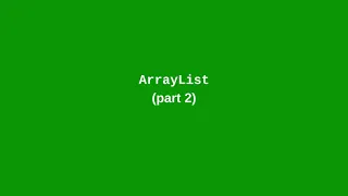 Chapter 13 ArrayList part 2