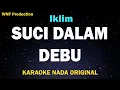 Download Lagu Iklim - Suci Dalam Debu (Karaoke Full) Nada Asli