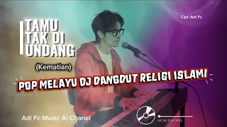 tamu tak di undang kematian by adi fc energik enak di dengar dan sangat menyentuh hati 