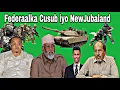 Download Lagu Jubaland oo ku dhawaqday dhismaha Dowlada federalka ah Muqdisho hadal abdirashid Janan  Xariga Cadun