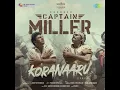 Koranaaru  | Captain Miller | Dhanush | Shiva Rajkumar | GV Prakash | Deva | SJF