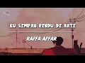 Download Lagu Nella Kharisma - Ku Simpan Rindu Di Hati | Lirik (Raffa Affar cover)