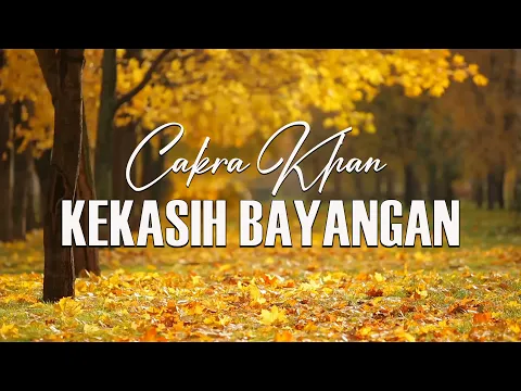 Download MP3 Cakra Khan - Kekasih Bayangan ( Lirik lagu)