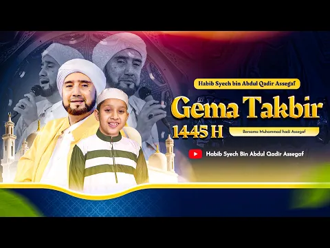 Download MP3 (Live) Gema Takbir Idul Fitri 1445 H bersama Habib Syech Bin Abdul Qadir Assegaf
