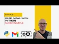 Build Your Own Gmail Fetch Script with Python Perfect for Automations