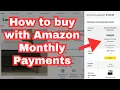 Amazon Monthly Payments No interest No finance charges No credit check