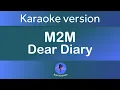 Download Lagu M2M - Dear Diary (Karaoke version)