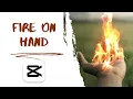 1-Minute Tutorial Create Fire On Hand Effect in CapCut PC