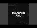 Download Lagu #JancokAku