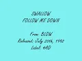 Swallow - Follow me Down
