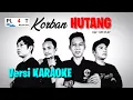 Download Lagu KORBAN HUTANG - PLAT BAND(Karaoke) #IIESPLATCHANNEL #original
