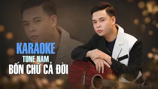 BỐN CHỮ CẢ ĐỜI | KARAOKE TONE NAM | THIÊN TÚ | Cm | BEAT CHUẨN CÓ BÈ