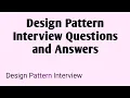 Design Pattern Interview Questions and Answers