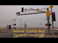Railroad Crossing Near Signalized Intersections