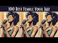 Lagu 100 Best Female Vocal Jazz Female Vocale Jazz, Smooth Jazz, Jazz Classics