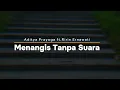 Download Lagu Menangis Tanpa Suara - Aditya Prayoga ft.Ririn Ernawati (Official lyric video) Viral Tiktok