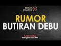 Download Lagu Karaoke Butiran Debu - Rumor HQ Audio