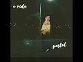 a ride - Pastel