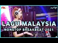 Download Lagu DJ LAGU MALAYSIA BREAKBEAT NONSTOP TERBARU 2021 FULL BASS
