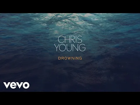 Download MP3 Chris Young - Drowning (Official Lyric Video)